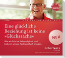 Eine glückliche Beziehung ist keine 'Glückssache'