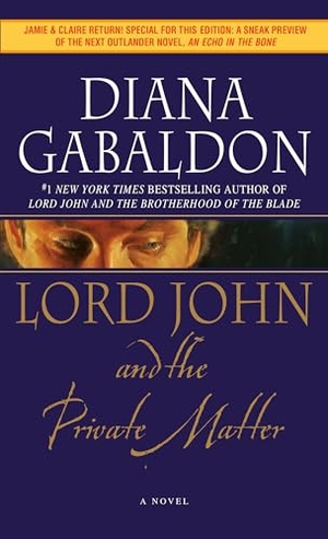 Gabaldon, Diana. Lord John and the Private Matter. Random House LLC US, 2008.