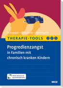 Therapie-Tools Progredienzangst in Familien mit chronisch kranken Kindern