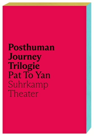 Yan, Pat To. Posthuman Journey Trilogie. Suhrkamp Verlag AG, 2023.