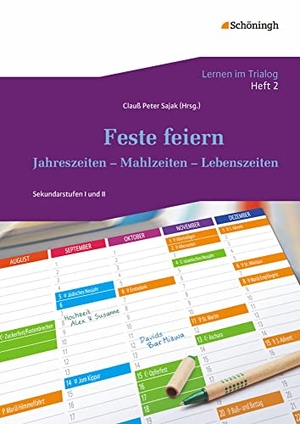 Lernen im Trialog Heft 2 - Feste feiern: Jahreszeiten - Mahlzeiten - Lebenszeiten. Schoeningh Verlag, 2013.