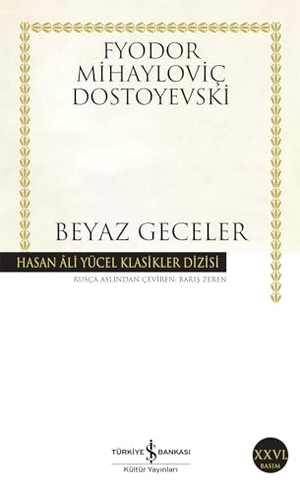 Dostoyevski, Fyodor Mihaylovic. Beyaz Geceler. Türkiye Is Bankasi Kültür, 2024.