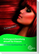 Prüfungsvorbereitung aktuell für Friseure Teil 2