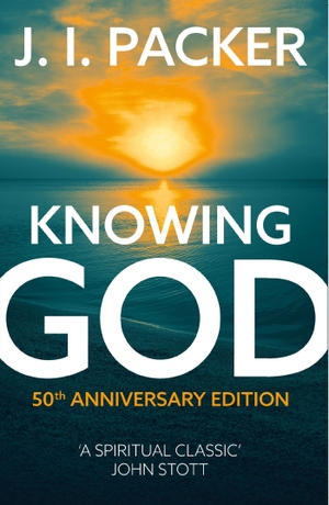 Packer, J. I.. Knowing God. Hodder & Stoughton, 2005.