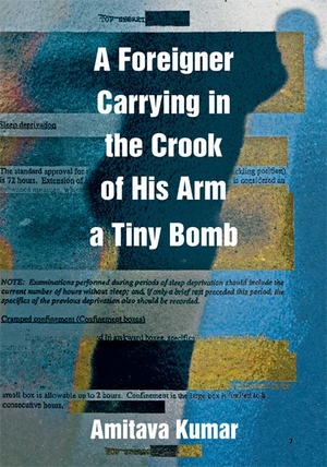Kumar, Amitava. A Foreigner Carrying in the Crook of His Arm a Tiny Bomb. Duke University Press, 2010.