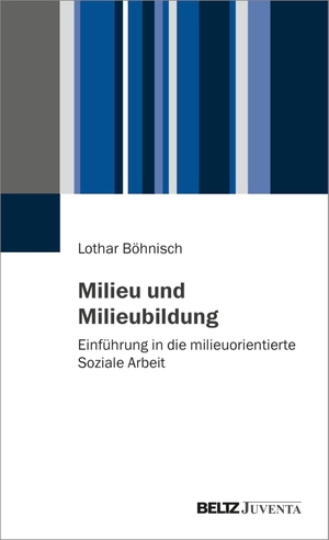 Böhnisch, Lothar. Milieu und Milieubildung - Einführung in die milieuorientierte Soziale Arbeit. Juventa Verlag GmbH, 2023.