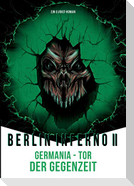 Berlin Inferno II - Germania Tor der Gegenzeit