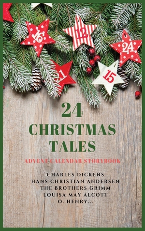 Andersen, Hans Christian / Dickens, Charles et al. 24 Christmas Tales - Advent Calendar Storybook. Alicia Editions, 2020.