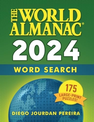 World Almanac / Diego Jourdan Pereira. The World Almanac 2024 Word Search - 175 Large-Print Puzzles!. Skyhorse Publishing, 2023.