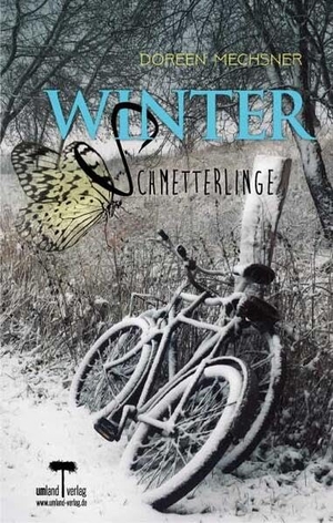 Mechsner, Doreen. Winterschmetterlinge. umland verlag, 2022.