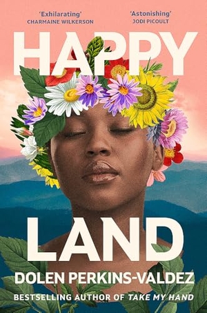 Perkins-Valdez, Dolen. Happy Land - The spellbinding new novel from the bestselling author of Take My Hand. Orion Publishing Co, 2025.