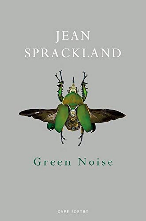 Sprackland, Jean. Green Noise. Vintage Publishing, 2018.