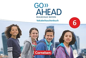 Raspe, Georg / Ingrid Raspe. Go Ahead - 6. Jahrgangsstufe - Ausgabe für Realschulen in Bayern - Vokabeltaschenbuch. Cornelsen Verlag GmbH, 2018.