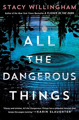 Willingham, Stacy. All The Dangerous Things - A Novel. Macmillan USA, 2024.