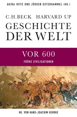 Iriye, Akira / Jürgen Osterhammel et al (Hrsg.). Geschichte der Welt  Die Welt vor 600 - Frühe Zivilisationen. C.H. Beck, 2017.