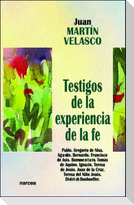Testigos de la experiencia de la fe : Pablo. Gregorio de Nisa. Agustín. Bernardo. Francisco de Asís. Buenaventura. Tomás de Aquino. Ignacio. Teresa de Jesús. Juan de la Cruz. Teresa del Niño Jesús. D. Banhoeffer