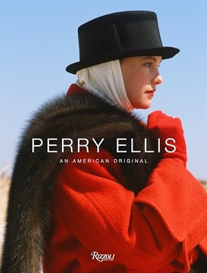 Banks, Jeffrey / Lennard, Erica et al. Perry Ellis: An American Original. Rizzoli International Publications, 2013.