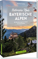 Historische Pfade Bayerische Alpen