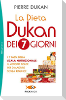 La dieta Dukan dei 7 giorni. I 7 passi della scala nutrizionale: il metodo dolce per dimagrire senza rinunce