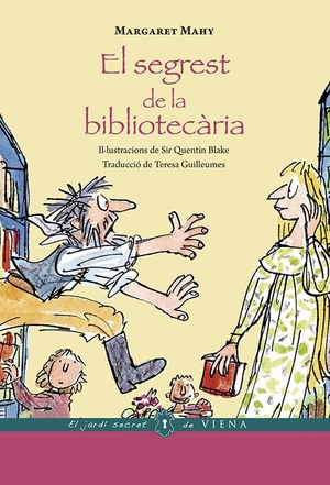 Blake, Quentin / Margaret Mahy. El segrest de la bibliotecària. Viena, 2018.