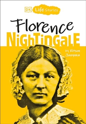 Jazynka, Kitson. DK Life Stories: Florence Nightingale. DK Publishing (Dorling Kindersley), 2019.