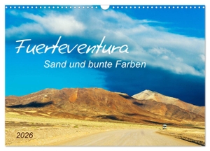 Waurick, Kerstin. Fuerteventura Sand und bunte Farben (Wandkalender 2026 DIN A3 quer), CALVENDO Monatskalender - Die abwechslungsreichen Landschaften der Kanaren. Calvendo, 2025.