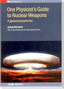 One Physicist's Guide to Nuclear Weapons