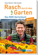 Rasch durch den Garten