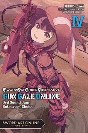 Sigsawa, Keiichi / Kuroboshi, Kohaku et al. Sword Art Online Alternative Gun Gale Online, Vol. 4 (light novel). Little, Brown & Company, 2019.