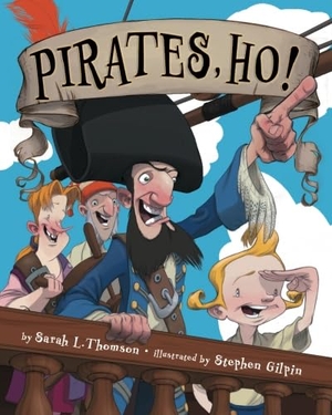 Thomson, Sarah L. Pirates, Ho!. Amazon Publishing, 2012.