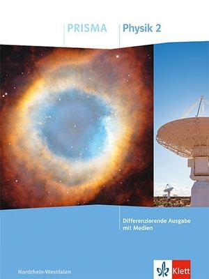 PRISMA Physik 2. Schulbuch Klasse 7-10. Differenzierende Ausgabe Nordrhein-Westfalen - Schulbuch Klasse 7-10. Klett Ernst /Schulbuch, 2025.