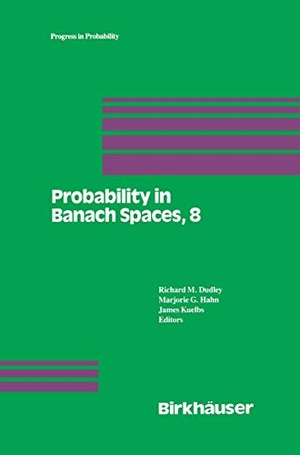 Dudley, R. M. / J. Kuelbs et al (Hrsg.). Probability in Banach Spaces, 8: Proceedings of the Eighth International Conference. Birkhäuser Boston, 2012.