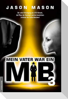 Mein Vater war ein MiB - Band 3