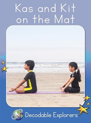 Walker, Rachel. Kas and Kit on the Mat - Skills Set 2. Flying Start Books, 2024.
