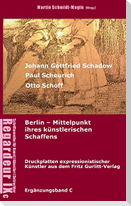 Johann Gottfried Schadow, Paul Scheurich, Otto Schoff. Berlin, Mittelpunkt ihres künstlerischen Schaffens
