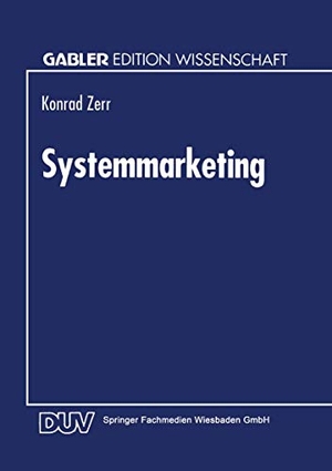 Systemmarketing - Die Gestaltung integrierter informationstechnologischer Leistungssysteme. Deutscher Universitätsverlag, 1994.