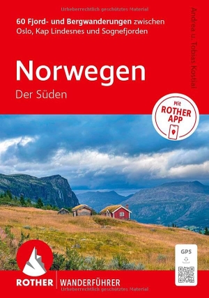 Kostial, Tobias / Andrea Kostial. ROTHER Wanderführer Norwegen - Der Süden. 60 Fjord- und Bergwanderungen zwischen Oslo, Kap Lindesnes und Sognefjord - Inkl. ROTHER App und GPS-Tracks zum Download. Bergverlag Rother, 2026.