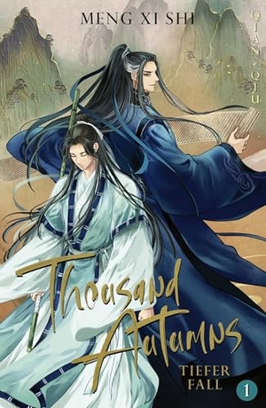 Shi, Meng Xi. Thousand Autumns. Buch 1 - Tiefer Fall | Der Gay Romance Light Novel-Bestseller jetzt auf Deutsch!. Bramble Hardcover, 2025.