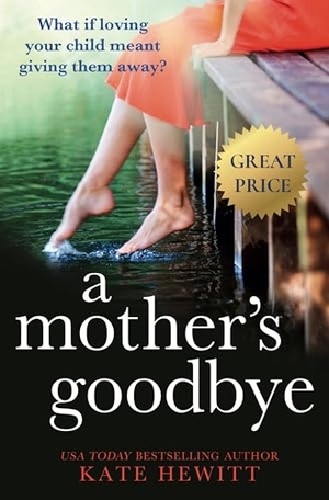 Hewitt, Kate. A Mother's Goodbye. Grand Central Publishing, 2020.