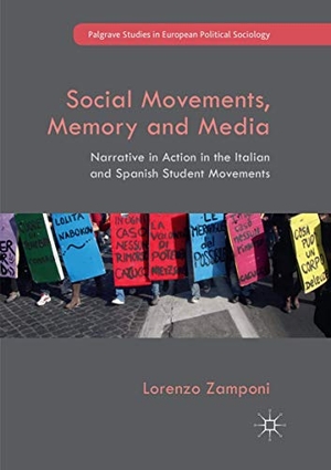 Zamponi, Lorenzo. Social Movements, Memory and Media - Narrative in Action in the Italian and Spanish Student Movements. Springer International Publishing, 2019.