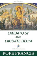 Laudato Si' and Laudate Deum