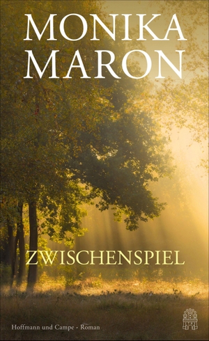 Maron, Monika. Zwischenspiel. Hoffmann und Campe Verlag, 2021.