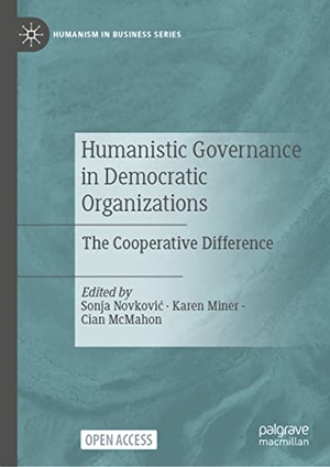 Novkovi¿, Sonja / Cian McMahon et al (Hrsg.). Humanistic Governance in Democratic Organizations - The Cooperative Difference. Springer International Publishing, 2023.