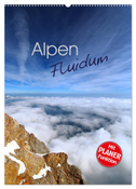 Alpen Flu­i­dum (Wandkalender 2024 DIN A2 hoch), CALVENDO Monatskalender
