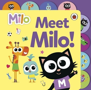 Milo. Milo: Meet Milo! - Tabbed Board Book. Penguin Random House Children's UK, 2024.