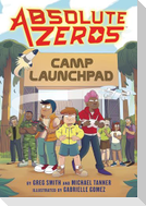 Absolute Zeros: Camp Launchpad (a Graphic Novel)