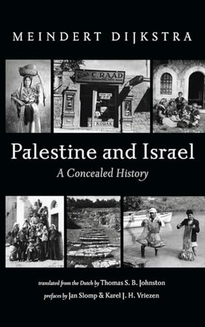 Dijkstra, Meindert. Palestine and Israel. Pickwick Publications, 2023.