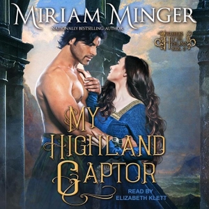 Minger, Miriam. My Highland Captor. Tantor, 2022.