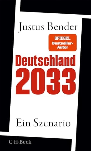 Bender, Justus. Deutschland 2033 - Ein Szenario. C.H. Beck, 2026.