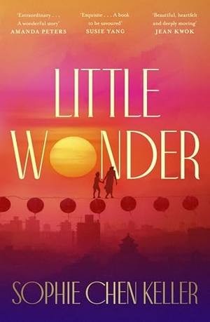 Keller, Sophie Chen. Little Wonder. Penguin Books Ltd (UK), 2026.